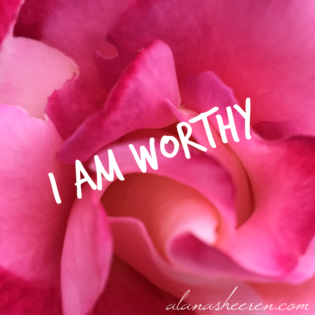 Mantra Wednesday: I am worthy